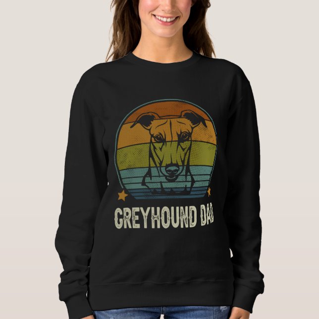 Greyhound Dog Dad Vintage Fathers Day Sweatshirt (Vorderseite)