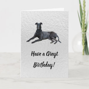 Greyhound haben eine Greyt Birthday Card Karte