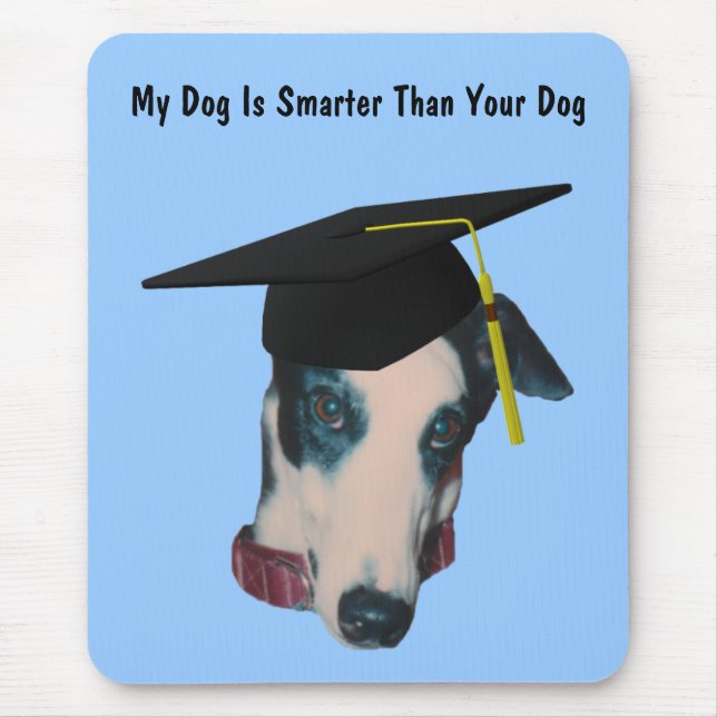 Greyhound mein Hund schlauer als dein Funny Mousep Mousepad (Vorne)