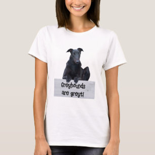 Greyhounds sind Greyt Quote Greyhound Dog Paw Text T-Shirt