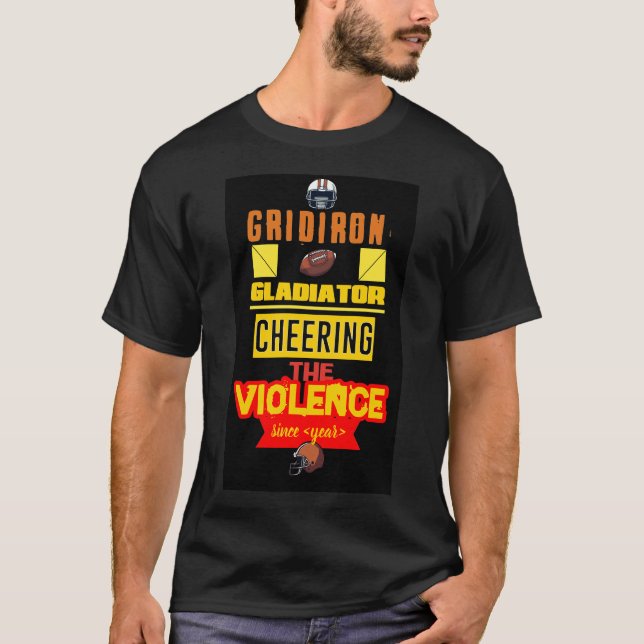Gridiron Gladiator: Die Gewalt jubeln Seit.. T-Shirt (Vorderseite)