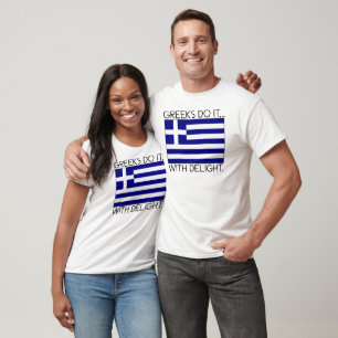 Griechen machen es... Mit Freude. T-Shirt