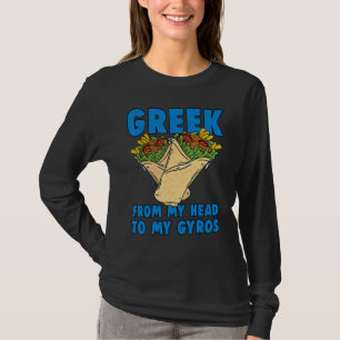 Griechisch von meinem Kopf bis zu meinem Gyros Gri T-Shirt