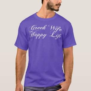 Griechische Ehefrau Happy Life Eriage Spaß T-Shirt