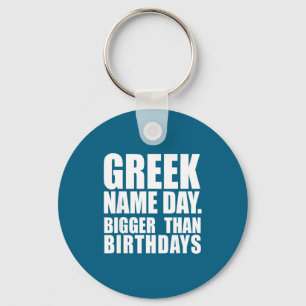 Griechischer Namenstag größer als Geburtstag Griec Schlüsselanhänger