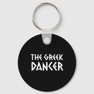Griechischer Tänzer Funny Griechisch tanzen Griech Schlüsselanhänger