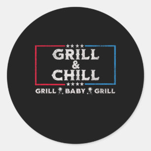 Grill and Chill Funny Sarcastic Election Grillen Runder Aufkleber