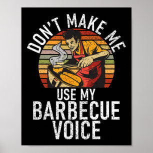 Grill Bring Mich Nicht Dazu Meine Barbecue-Stimme Poster