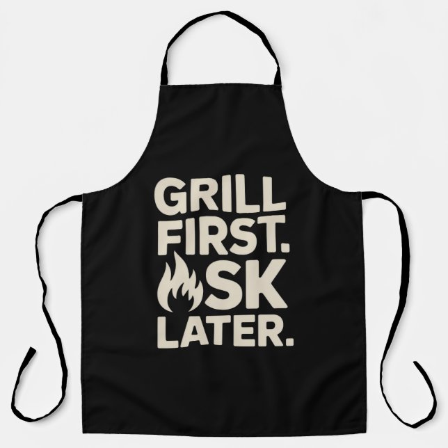Grill First Ask Later BBQ Grill Dad Humor Schürze (Vorderseite)