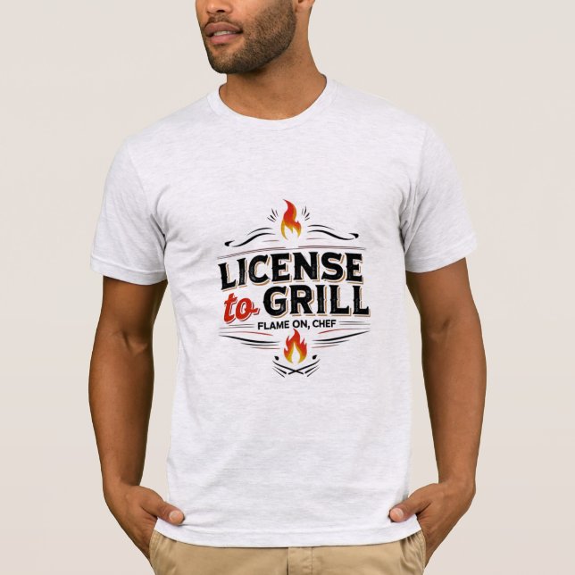 Grill-Lizenz - Feuern Sie das Flavor-T-Shirt auf T-Shirt (Vorderseite)