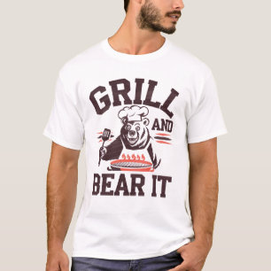 Grill und ertrage ihn T-Shirt