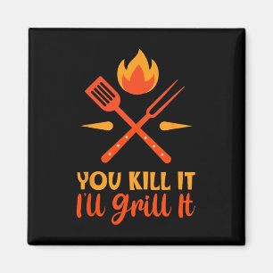 Grillen des Vaters, du tötest es, ich werde es gri Magnet