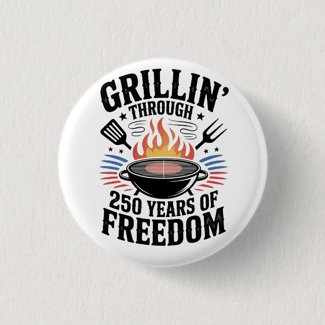 Grillen durch die 250. Freiheitsgrill 4. Juli Button (Vorderseite)