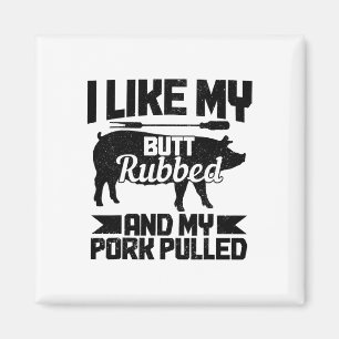 Grillen Grill Hintern Rubbed und mein Schwein gepu Magnet