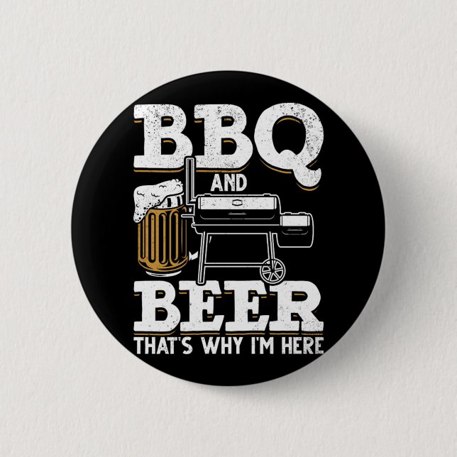 Grillen Grillen und Bier das ist der Grund, warum  Button (Vorderseite)