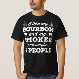 Grillen Ich mag mein Bourbon-Raucher und viellei T-Shirt