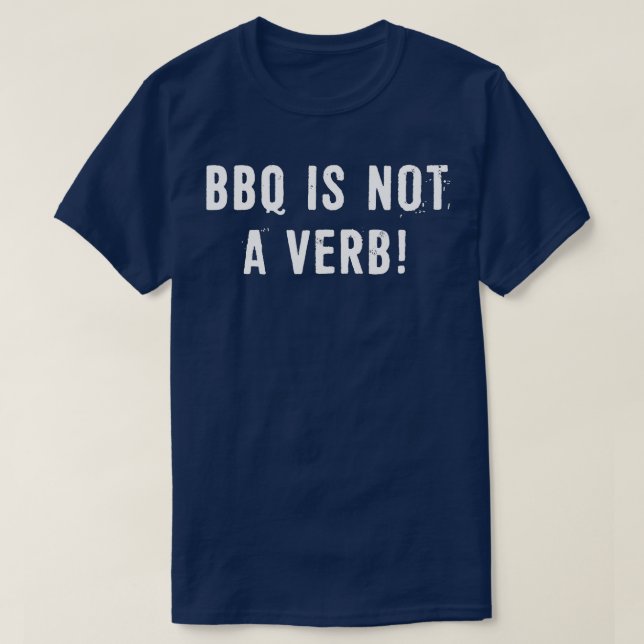 GRILLEN ist kein Verb T-Shirt (Design vorne)