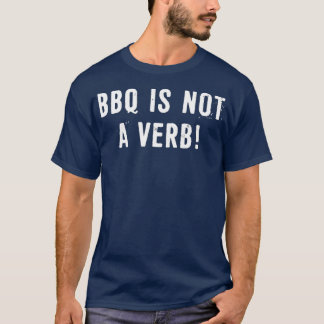 GRILLEN ist kein Verb T-Shirt