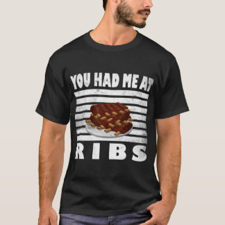 Grillen Ribs Funny Grill, du hattest mich am Ribs T-Shirt