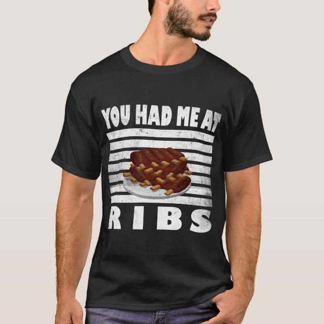 Grillen Ribs Funny Grill, du hattest mich am Ribs  T-Shirt (Vorderseite)