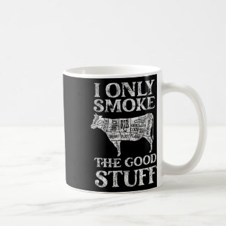 Grillen Smoker Ich rauche nur die guten Sachen Kaffeetasse