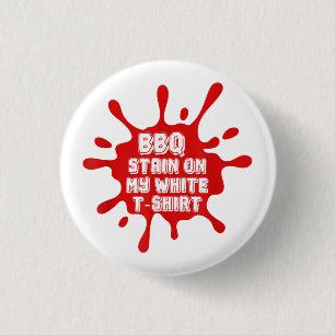 GRILLEN Stain auf meinem weißen T-Shirt Funny Spri Button