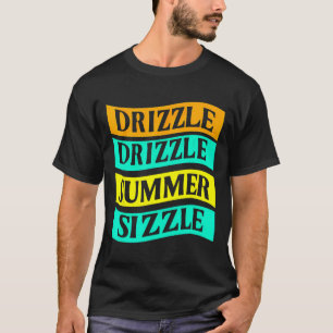 Grillen T-Shirt Funny Drizzle Drizzle Sommergröße