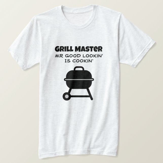 GRILLEN t Shirt für Grillmeister Gut aussehen ist  (Design vorne)