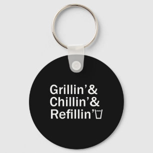 Grillen und Chillen und Nachfüllen Lustiges Hinter Schlüsselanhänger