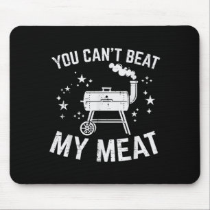 Grillen You Cant Cant Beat my Meat Funny Barbecue  Mousepad