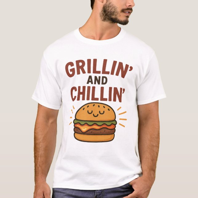 Grillin’ and Chillin’ - Funny BBQ T-Shirt (Vorderseite)