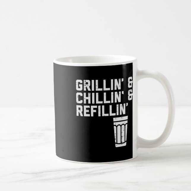 Grillin Chillin Refillin Funny Bbq Grill Drinking  Kaffeetasse (Rechts)