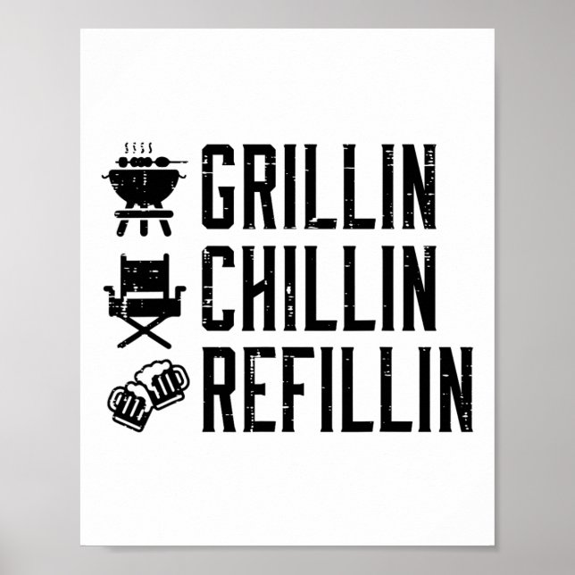 Grillin Chillin Refillin Funny Byrbecue Grillen Gr Poster (Vorne)