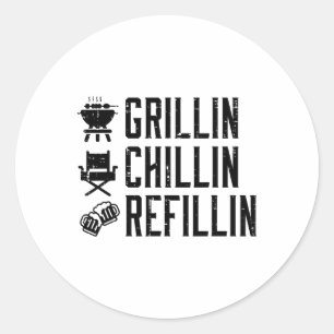Grillin Chillin Refillin Funny Byrbecue Grillen Gr Runder Aufkleber