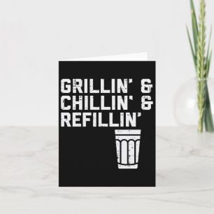 Grillin Chillin Refillin Funny Grillen Grill Drink Karte