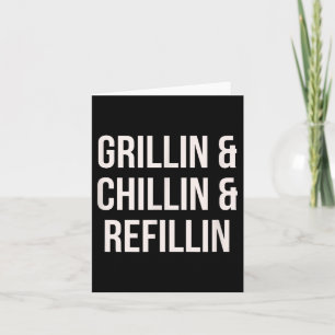 Grillin Chillin und Refillin Vater Grillen Cook Fu Karte