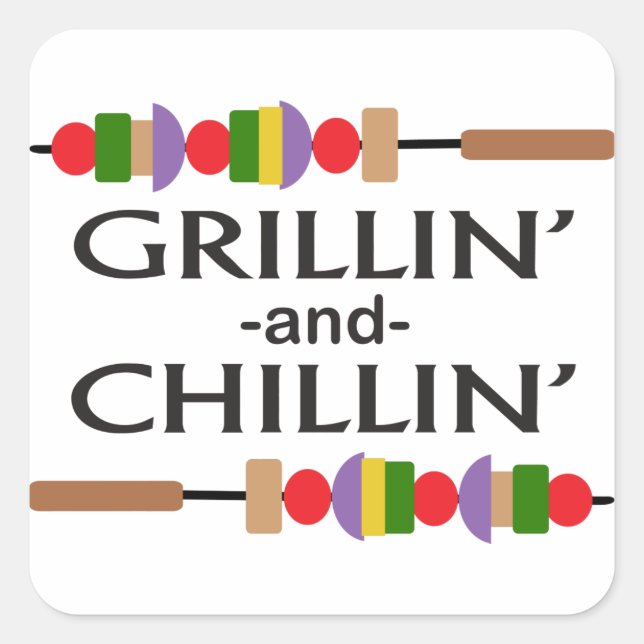 Grillin und Chillin Quadratischer Aufkleber (Vorderseite)