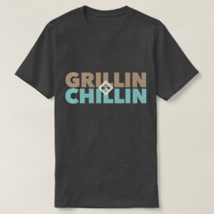 Grillin' und Chillin' T-Shirt