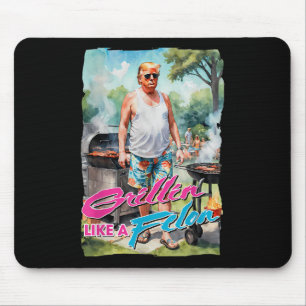 Grillin wie ein Felon Funny Trump 2024 Chillin wie Mousepad