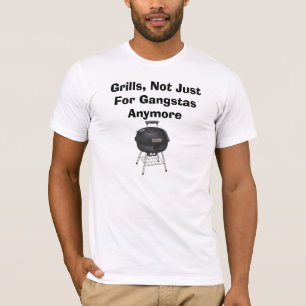Grills, nicht gerade für Gangstas mehr T-Shirt