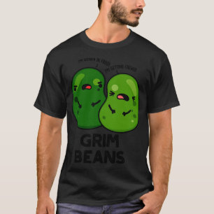 Grim Beans Lustige Gemüse-Wortspiele 1 T-Shirt