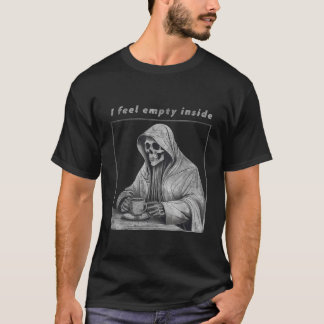 Grim Sensenmann Skeleton Feel Empty Death Coffee F T-Shirt