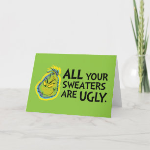 Grinch All Deine Pullover sind hässlich Zitat Karte