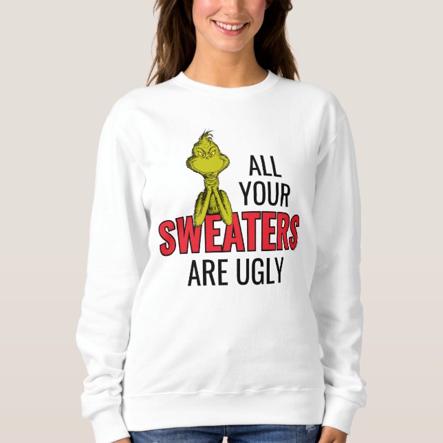 Grinch | Alle deine Pullover sind hässlich (Vorderseite)