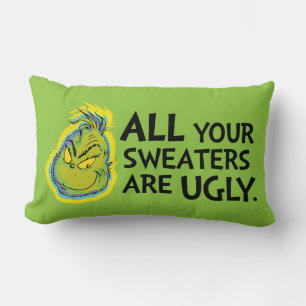 Grinch   Alle deine Pullover sind hässlich Zitat Lendenkissen