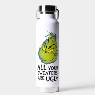 Grinch   Alle deine Pullover sind hässlich Zitat Trinkflasche