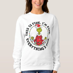 Grinch   Alles ist in Ordnung Sweatshirt