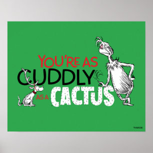 Grinch   Du bist so kuschelig wie ein Kaktus Poster