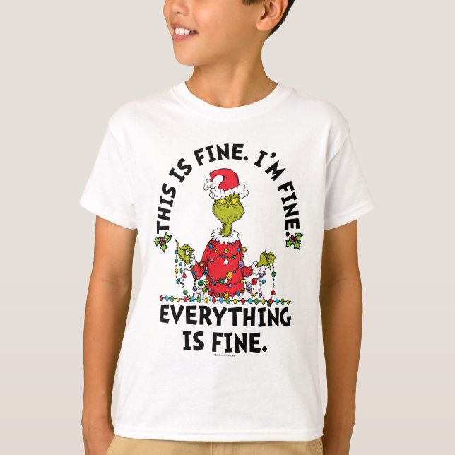 Grinch | Everything is Fine T-Shirt (Vorderseite)
