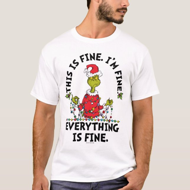 Grinch | Everything is Fine T-Shirt (Vorderseite)